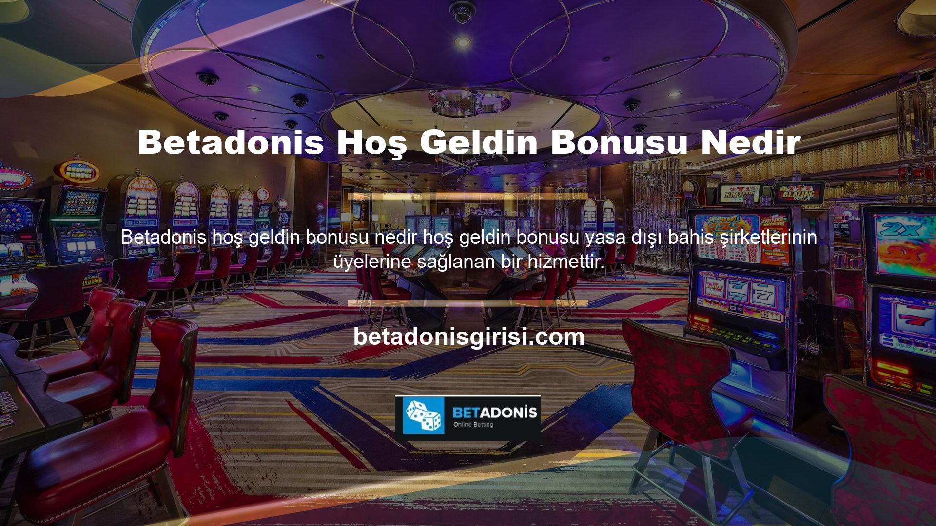Yasa dışı casino siteleri, siteye erişimi iyileştirmek için üyelerine hoş geldin bonusları sunuyor